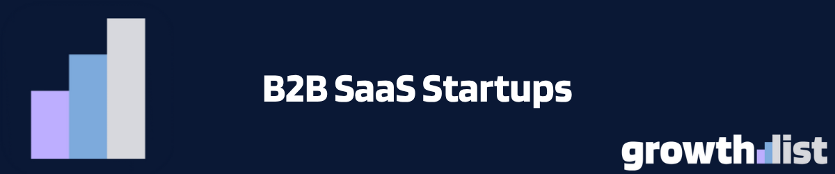 Funded B2B SaaS Startups