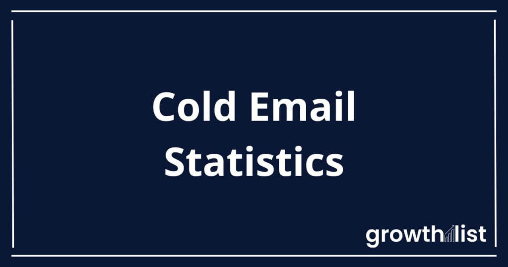 40+ Cold Email Statistics For 2026 - Growth List