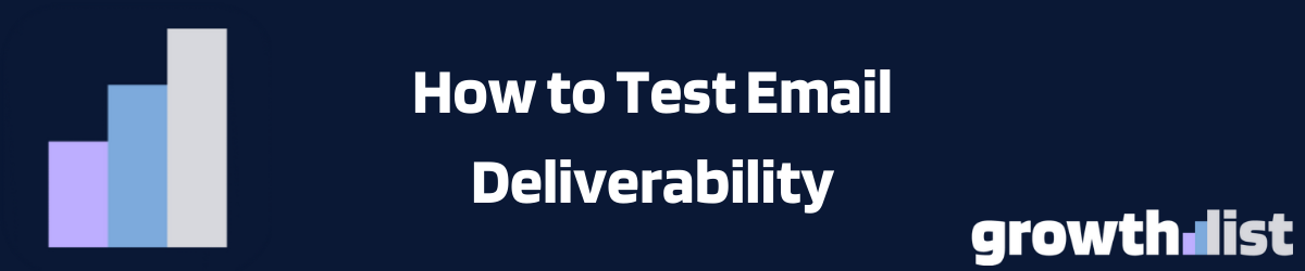 how to test email deliverability tools for startups