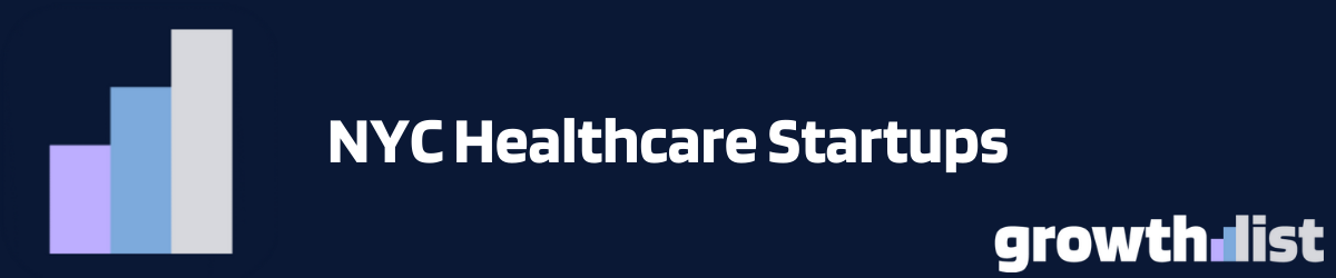 NYC healthcare startups - funded health tech companies and medical innovation in New York City