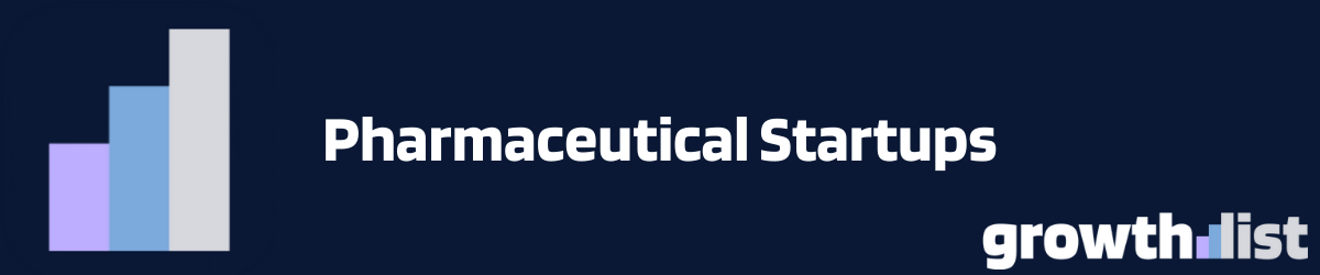 Pharma startups ecosystem showing funded biotech companies by therapeutic area and funding stage 2026