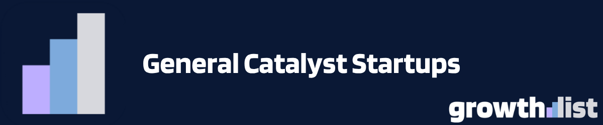 General Catalyst Portfolio: 800+ Funded Startups & VC Intelligence 2026